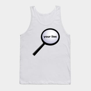 Investigating Your Lies Tank Top